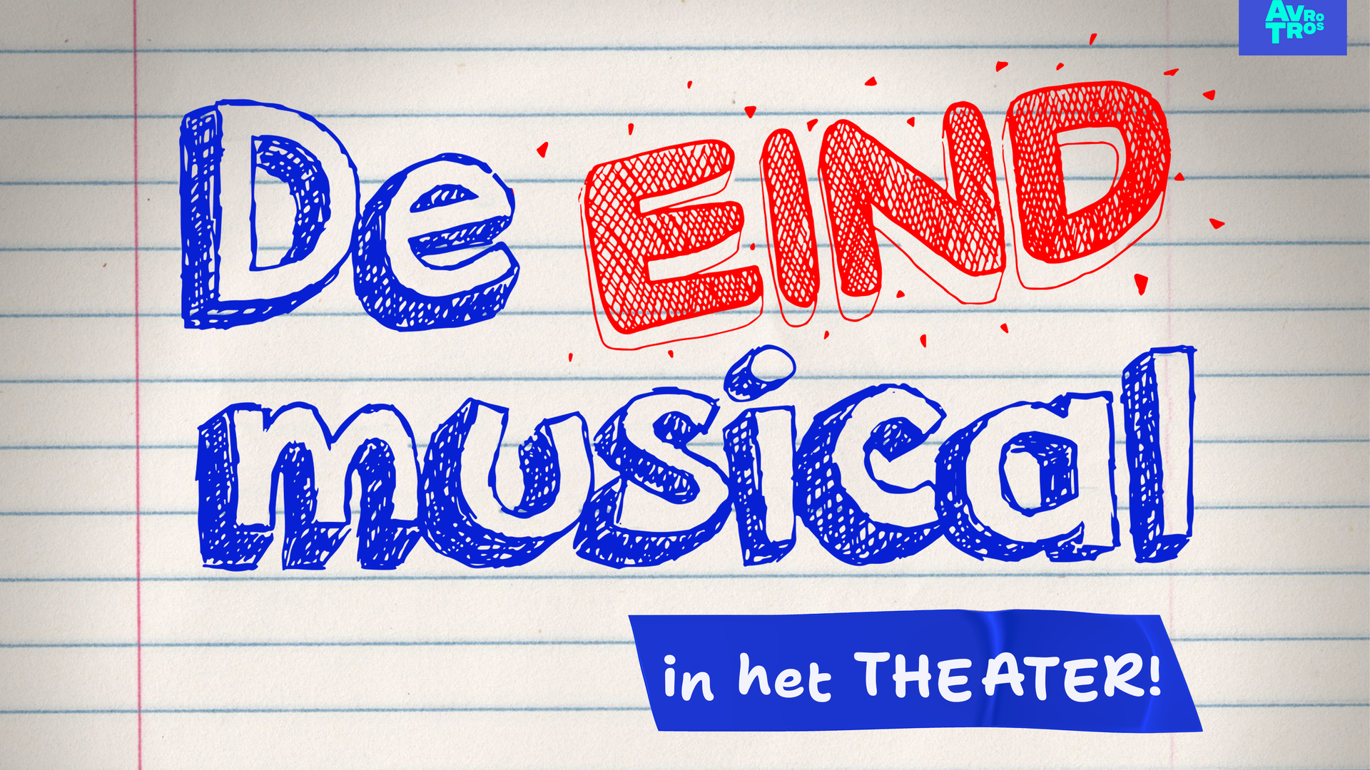 De Eindmusical, in het theater (6+), Promotiefoto van De Eindmusical - logo alsof het op een lijntjesblaadje staat
