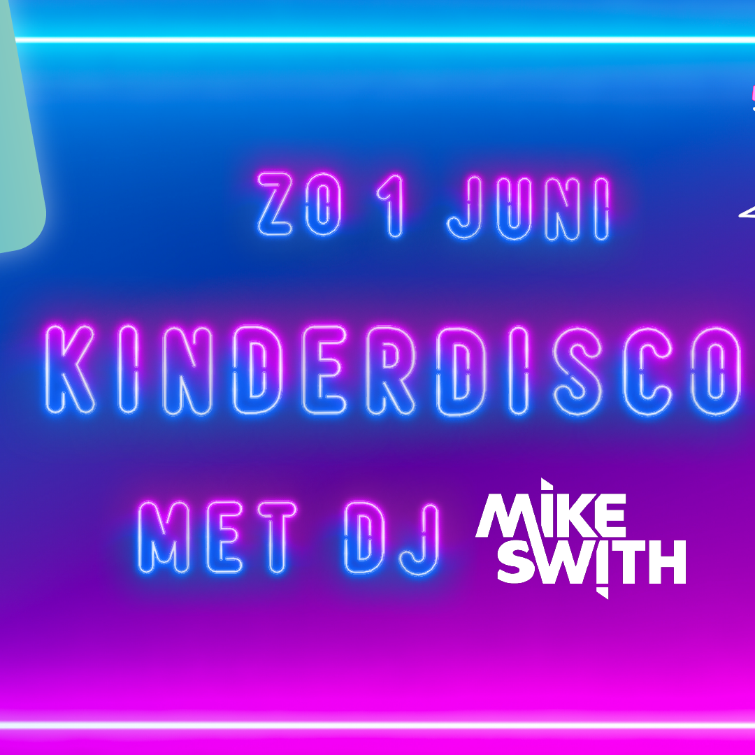 Kinderdisco, Kinderdisco met Dj Mike Swith op zondag 1 juni 2025.