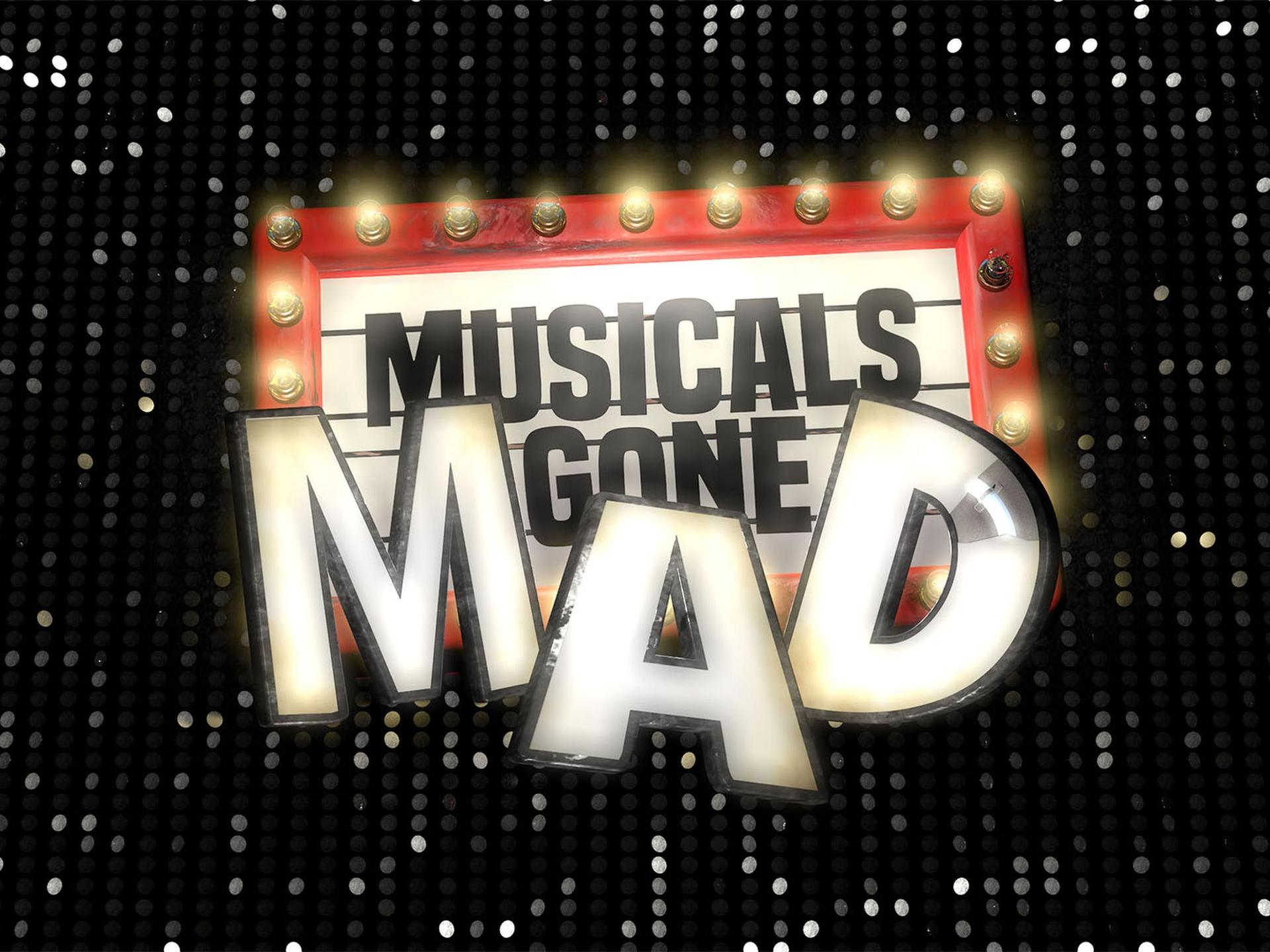 Musicals Gone Mad 2027